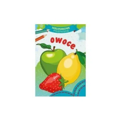 Maluszkowe malowanie. Owoce