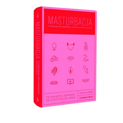 Masturbacja. Podr�cznik przyjemno�ci &ndash; u�ywa� w parze lub solo