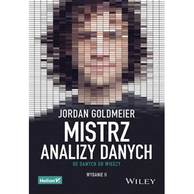 Mistrz analizy danych. Od danych do wiedzy - Jordan Goldmeier