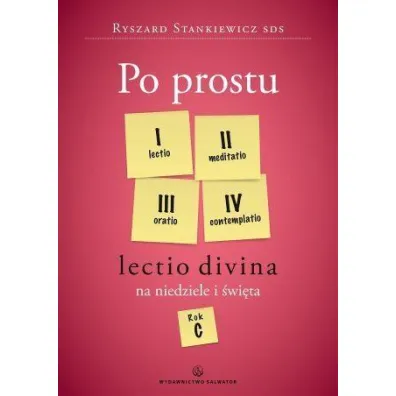 Po prostu Lectio divina na niedz. �wi�ta. Rok C - Ryszard Stankiewicz