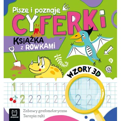 Pisz� i poznaj�. Cyferki. Ksi��ka z rowkami. Wzory 3D - Agnieszka Bator