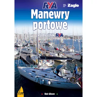 Manewry portowe. Podr�cznik RYA - Rob Gibson
