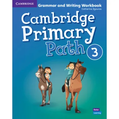 Cambridge Primary Path Level 3 Grammar and Writing Workbook - Catherine Zgouras