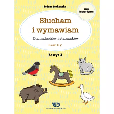 S�ucham i wymawiam Dla maluch�w i starszak�w Zeszyt 3 - Bo�ena Senkowska