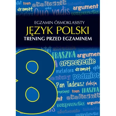 Egzamin �smoklasisty. J�zyk polski. Trening przed egzaminem