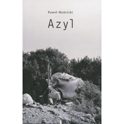 Azyl - Pawe� Mo�cicki