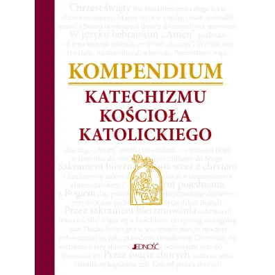Kompendium Katechizmu Ko�cio�a Katolickiego