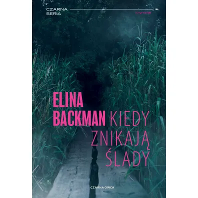 Kiedy znikaj� �lady. Jan Leino i Saana Havas. Tom 2 - Elina Backman