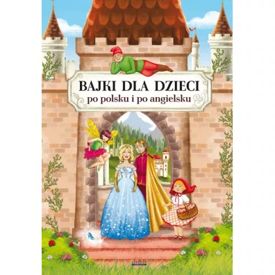 Bajki dla dzieci po polsku i po angielsku - Maria Pietruszewska
