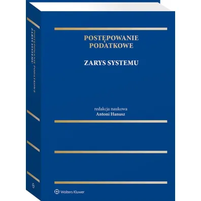 Post�powanie podatkowe. Zarys systemu - Andrzej Niezgoda, Tomasz Wo�niak, Pawe� Szcz�niak, Krzysztof  Cie�