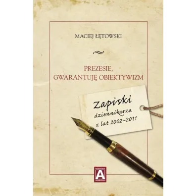 Prezesie, gwarantuj� obiektywizm - Maciej ��towski