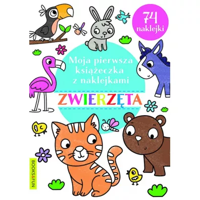 Zwierz�ta. Moja pierwsza ksi��eczka z naklejkami