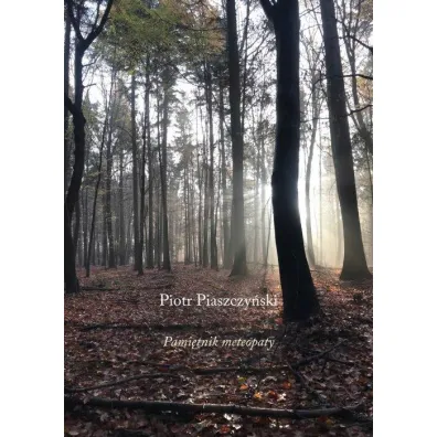 Pami�tnik meteopaty - Piotr Piaszczy�ski
