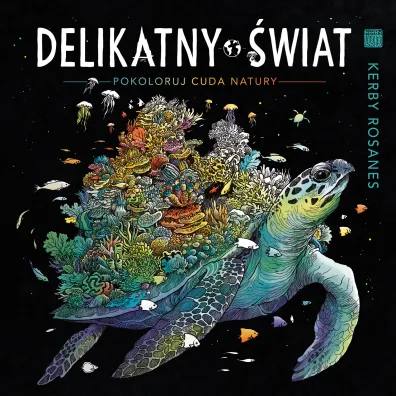 Delikatny �wiat. Pokoloruj cuda natury