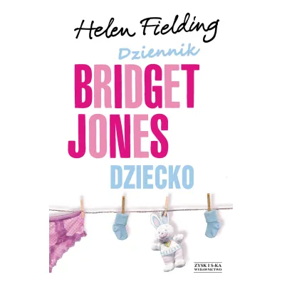 Dziennik Bridget Jones. Dziecko - Helen Fielding
