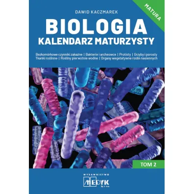 Biologia Kalendarz Maturzysty. Tom 2 - Dawid Kaczmarek