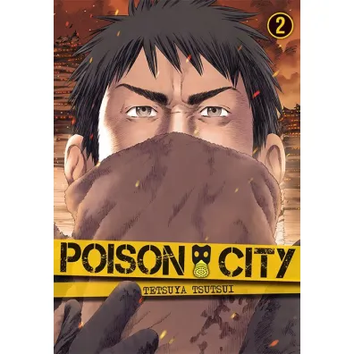 Poison City. Tom 2 - Tsutsui Tetsuya
