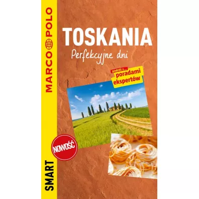 Toskania. Perfekcyjne dni. Przewodnik Marco Polo Smart