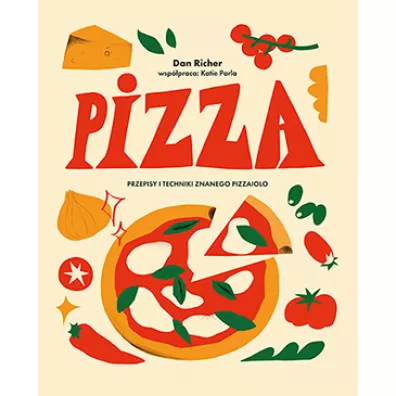 Pizza. Przepisy i techniki znanego pizzaiolo