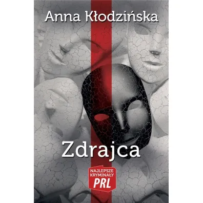 Najlepsze Krymina�y PRL Tom 26 Zdrajca - Anna K�odzi�ska