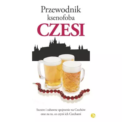 Czesi. Przewodnik ksenofoba - Berka Petr, Ales Palan, Peter Stastny