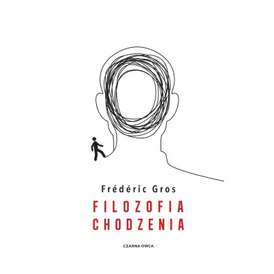 Filozofia chodzenia - Frederic Gros