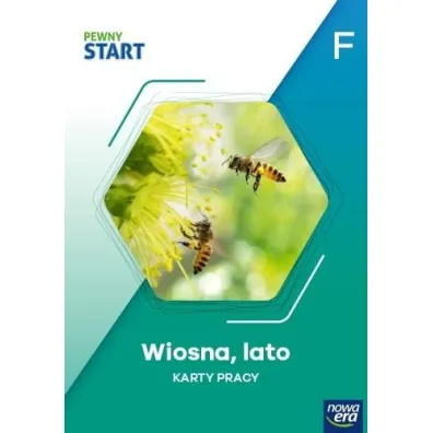 Pewny start. Poziom F. Wiosna, lato. Karty pracy