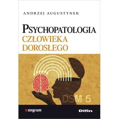 Psychopatologia cz�owieka doros�ego - Andrzej Augustynek