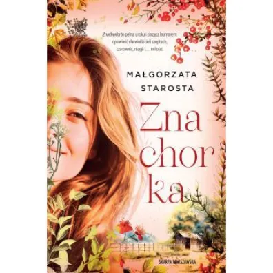 Znachorka - Ma�gorzata Starosta