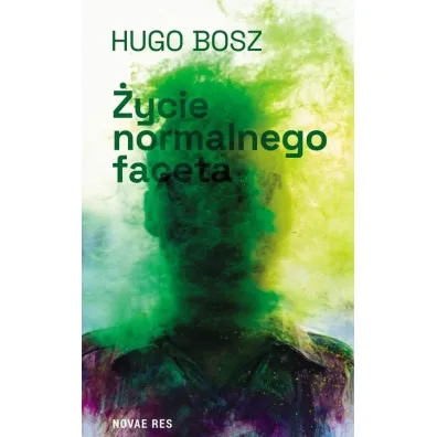 �ycie normalnego faceta - Hugo  Bosz