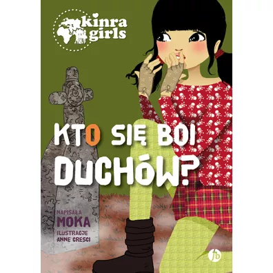 Kto si� boi duch�w?. Kinra Girls. Tom 4 - Moka