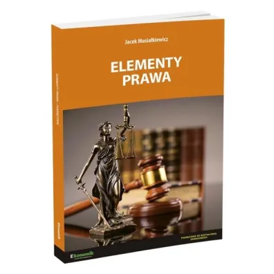Elementy prawa - Jacek Musia�kiewicz