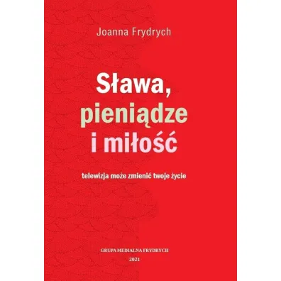 S�awa, pieni�dze i mi�o�� - Joanna  Frydrych