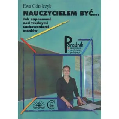 Nauczycielem by� - Ewa G�ralczyk