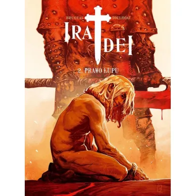 Prawo �upu. Ira Dei. Tom 2 - Toulhoat Brugea