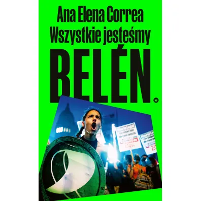 Wszystkie jeste�my Bel�n - Ana  Correa Elena