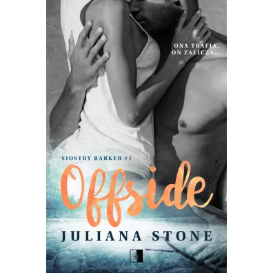 Offside. Siostry Barker. Tom 1 - Juliana  Stone