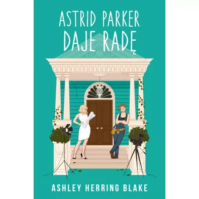 Astrid Parker daje rad� - Joanna Krystyna Radosz, Ashley Herring Blake