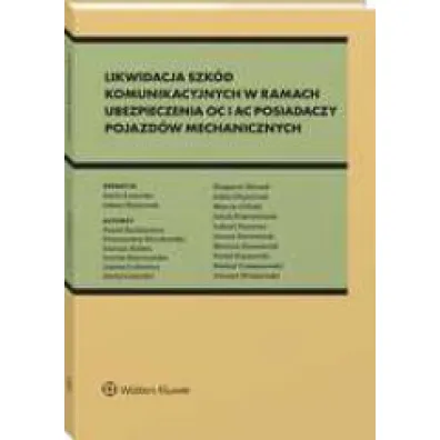 Likwidacja szk�d komunikacyjnych w ramach ubezpieczenia OC i AC posiadaczy pojazd�w mechanicznych