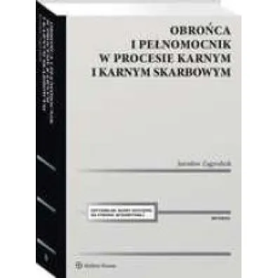 Obro�ca i pe�nomocnik w procesie karnym i karnym..