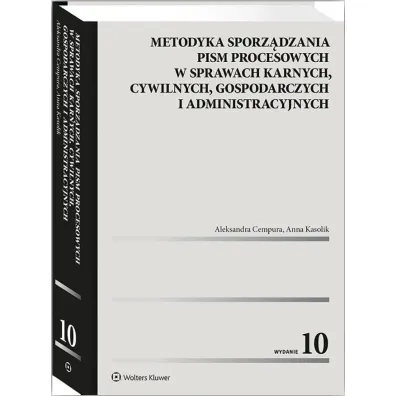 Metodyka sporz�dzania pism procesowych w sprawach karnych, cywilnych, gospodarczych i administracyjn
