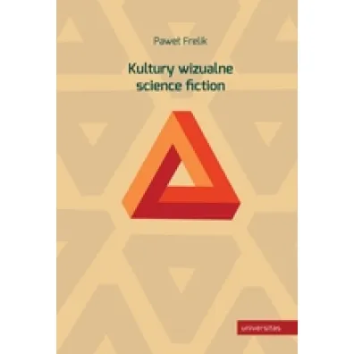 Kultury wizualne science fiction - Pawe� Frelik
