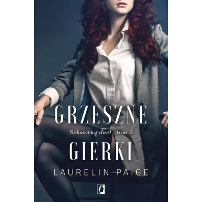 Grzeszne gierki. Seksowny duet. Tom 2 - Laurelin Paige