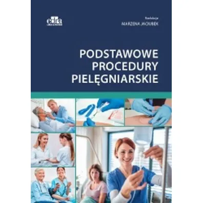 Podstawowe procedury piel�gniarskie - Marzena Jaciubek