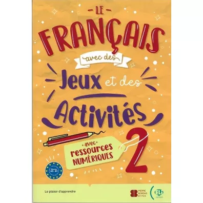 Le francais avec des jeux et des activites 2 avec ressources numeriques + audio A2-B1