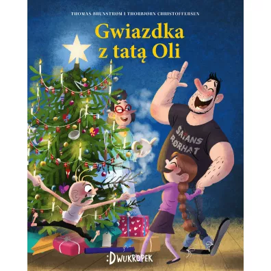 Gwiazdka z tat Oli. Tata Oli. Tom 4