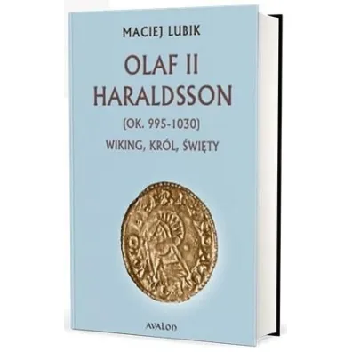 Olaf II Haraldsson (ok. 995-1030) Wiking Kr�l - Maciej  Lubik