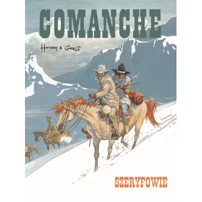 Szeryfowie. Comanche. Tom 8 - Hermann Huppen, Greg