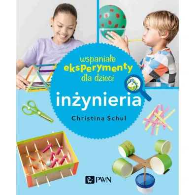 Wspania�e eksperymenty dla dzieci. In�ynieria - Christina  Herkert-Schul
