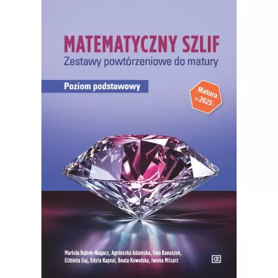 Matematyczny szlif zestawy powt�rzeniowe do matury poziom podstawowy